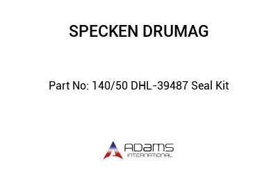 140/50 DHL-39487 Seal Kit