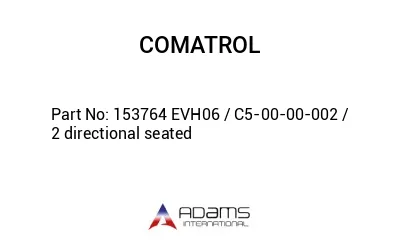 153764 EVH06 / C5-00-00-002 / 2 directional seated