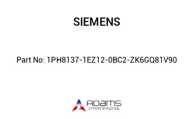 1PH8137-1EZ12-0BC2-ZK6GQ81V90