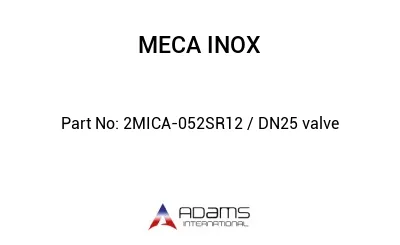 2MICA-052SR12 / DN25 valve