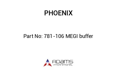 781-106 MEGI buffer