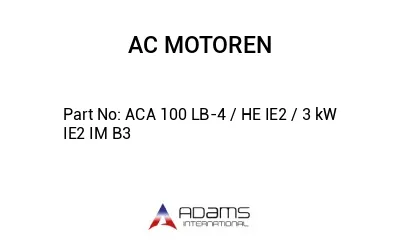 ACA 100 LB-4 / HE IE2 / 3 kW IE2 IM B3