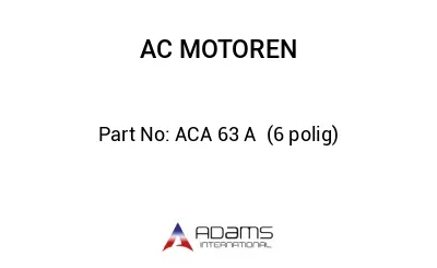 ACA 63 A  (6 polig)