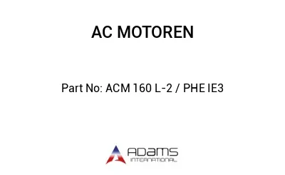ACM 160 L-2 / PHE IE3
