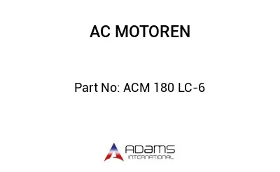 ACM 180 LC-6