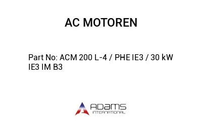 ACM 200 L-4 / PHE IE3 / 30 kW IE3 IM B3