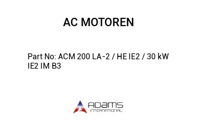 ACM 200 LA-2 / HE IE2 / 30 kW IE2 IM B3