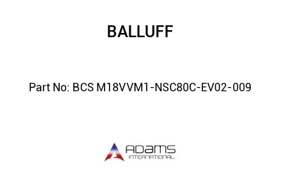 BCS M18VVM1-NSC80C-EV02-009									