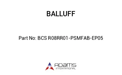 BCS R08RR01-PSMFAB-EP05									