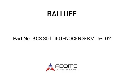 BCS S01T401-NOCFNG-KM16-T02									