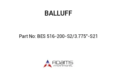 BES 516-200-S2/3.775"-S21									