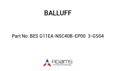 BES G11EA-NSC40B-EP00	3-GS04								