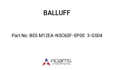 BES M12EA-NSC60F-EP00	3-GS04								