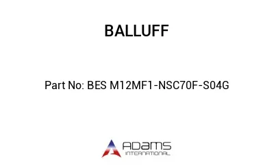 BES M12MF1-NSC70F-S04G									
