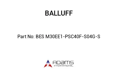 BES M30EE1-PSC40F-S04G-S									