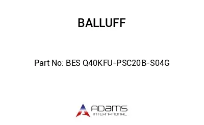 BES Q40KFU-PSC20B-S04G