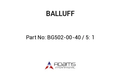 BG502-00-40 / 5: 1