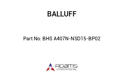 BHS A407N-NSD15-BP02									