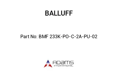 BMF 233K-PO-C-2A-PU-02									