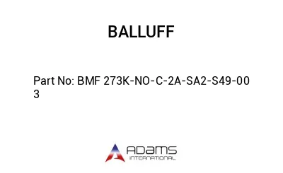 BMF 273K-NO-C-2A-SA2-S49-00	3								