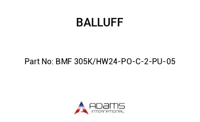 BMF 305K/HW24-PO-C-2-PU-05									