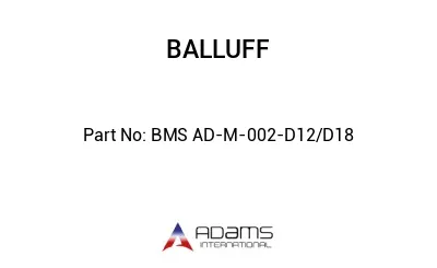 BMS AD-M-002-D12/D18									