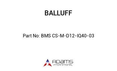 BMS CS-M-D12-IQ40-03									