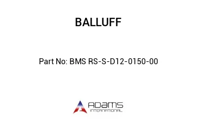 BMS RS-S-D12-0150-00									