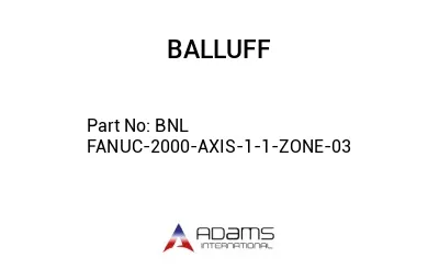 BNL FANUC-2000-AXIS-1-1-ZONE-03									