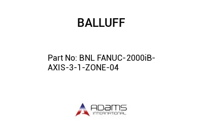 BNL FANUC-2000iB-AXIS-3-1-ZONE-04									