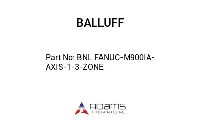BNL FANUC-M900IA-AXIS-1-3-ZONE									