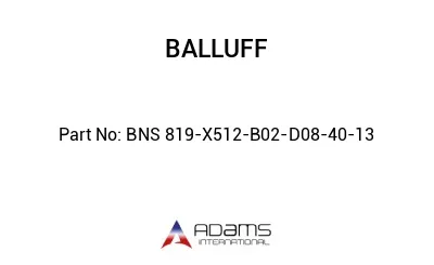 BNS 819-X512-B02-D08-40-13									