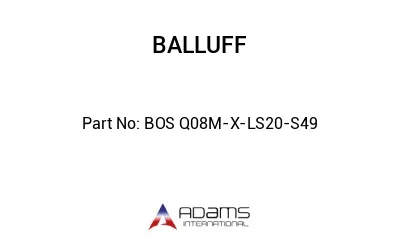 BOS Q08M-X-LS20-S49									