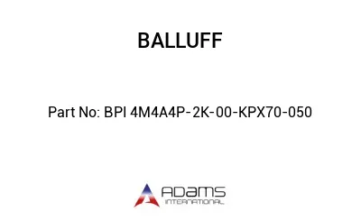BPI 4M4A4P-2K-00-KPX70-050									
