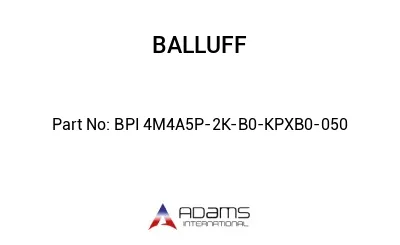 BPI 4M4A5P-2K-B0-KPXB0-050									