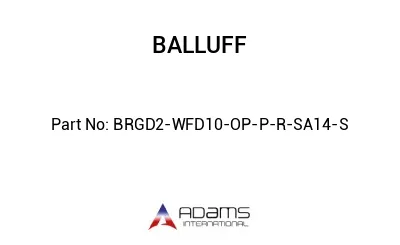 BRGD2-WFD10-OP-P-R-SA14-S									