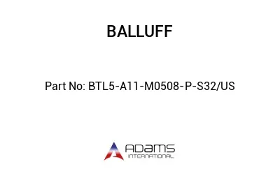 BTL5-A11-M0508-P-S32/US									