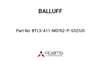 BTL5-A11-M0762-P-S32/US									