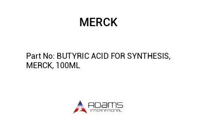 BUTYRIC ACID FOR SYNTHESIS, MERCK, 100ML