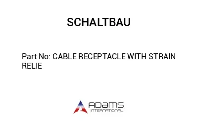 CABLE RECEPTACLE WITH STRAIN RELIE