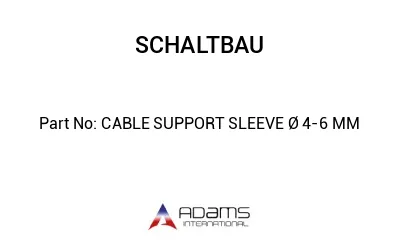 CABLE SUPPORT SLEEVE Ø 4-6 MM