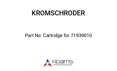 Cartridge for 71939010