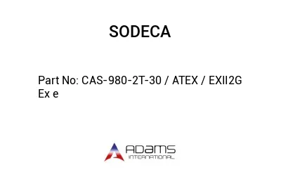 CAS-980-2T-30 / ATEX / EXII2G Ex e