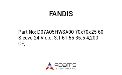 D07A05HWSA00 70x70x25 60 Sleeve 24 V d.c. 3.1 61 55 35.5 4,200 CE;