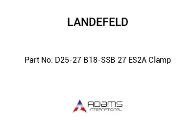 D25-27 B18-SSB 27 ES2A Clamp