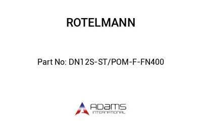 DN12S-ST/POM-F-FN400