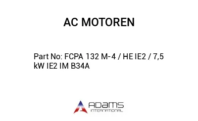 FCPA 132 M-4 / HE IE2 / 7,5 kW IE2 IM B34A