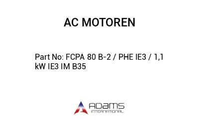 FCPA 80 B-2 / PHE IE3 / 1,1 kW IE3 IM B35