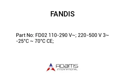 FD02 110-290 V~; 220-500 V 3~ -25°C ~ 70°C CE;