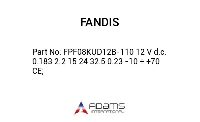 FPF08KUD12B-110 12 V d.c. 0.183 2.2 15 24 32.5 0.23 -10 ÷ +70 CE;